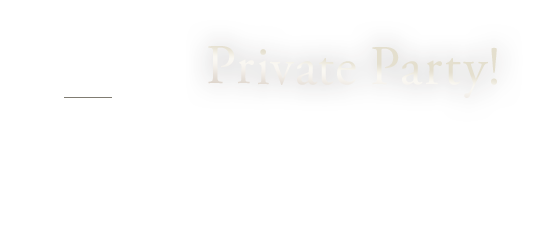 Private party